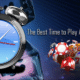 Best time to play casino games