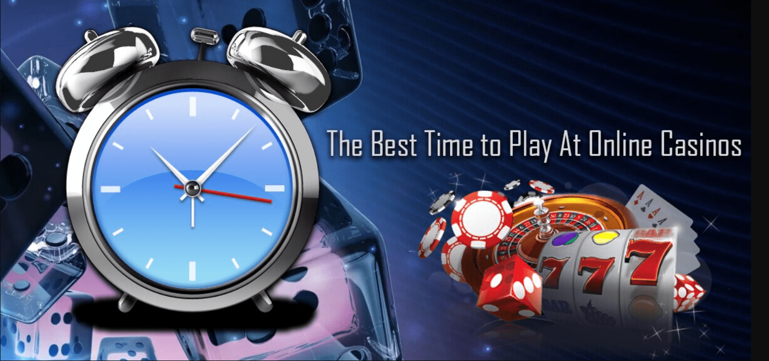 Best time to play casino games